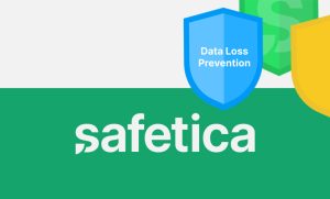 کاور مقاله بررسی نسخه Safetica DLP 11.30.28 و قابلیت‌های جدید امنیت اطلاعات سازمانی